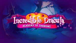 Incredible Dracula Academy of Shadows