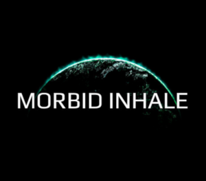 Morbid Inhale