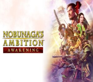 NOBUNAGA'S AMBITION: Awakening