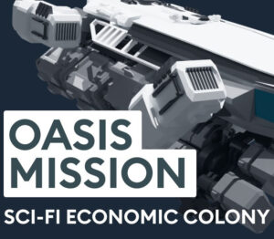 Oasis Mission Sci-Fi Economic Colony Sim