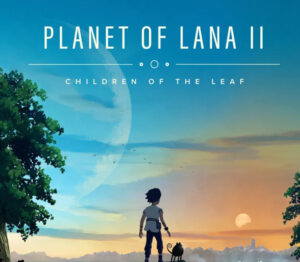 Planet of Lana II: Children of the Leaf Xbox One