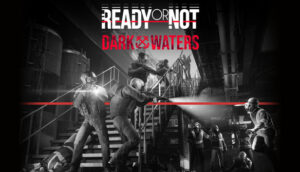 Ready or Not: Dark Waters Xbox Series