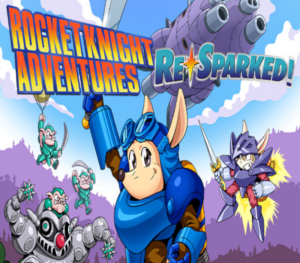 Rocket Knight Adventures Re-Sparked