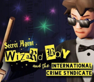 Secret Agent Wizard Boy and the International Crime Syndicate