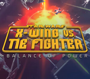 STAR WARS X-Wing vs TIE Fighter Balance of Power
