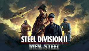 Steel Division 2 - Men of Steel