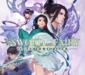 Sword and Fairy Together Forever