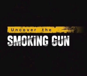 Uncover The Smoking Gun